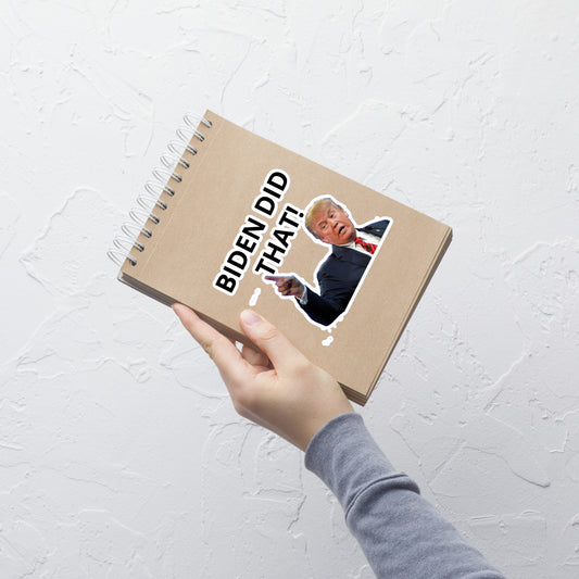 Trump (BIDEN DID THAT!) Bubble-free stickers